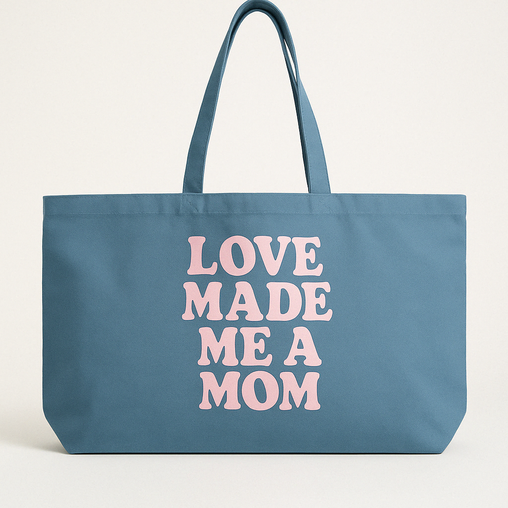 OVERSIZED TOTE BAG "LOVE MADE ME A MOM"